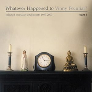 Whatever Happened to Vinny Peculiar